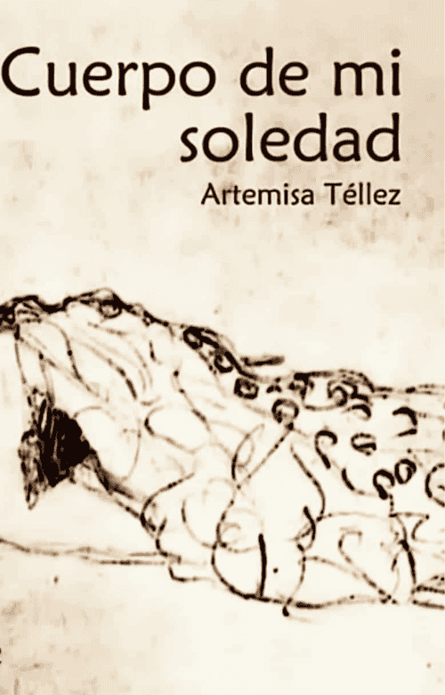 artemisa tellez_cuerpo de mi soledad